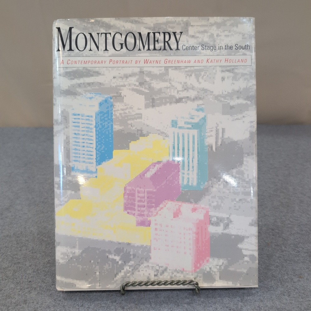 Montgomery Center Stage in the South Wayne Greenhaw 1990 First Edition Hardcover - Picture 1 of 5